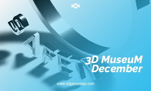 3D MuseuM December 2022